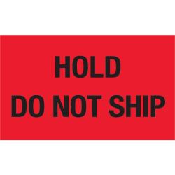 3in x 5in -  Hold - Do Not Ship  (Fluorescent Red) Labels DL2344